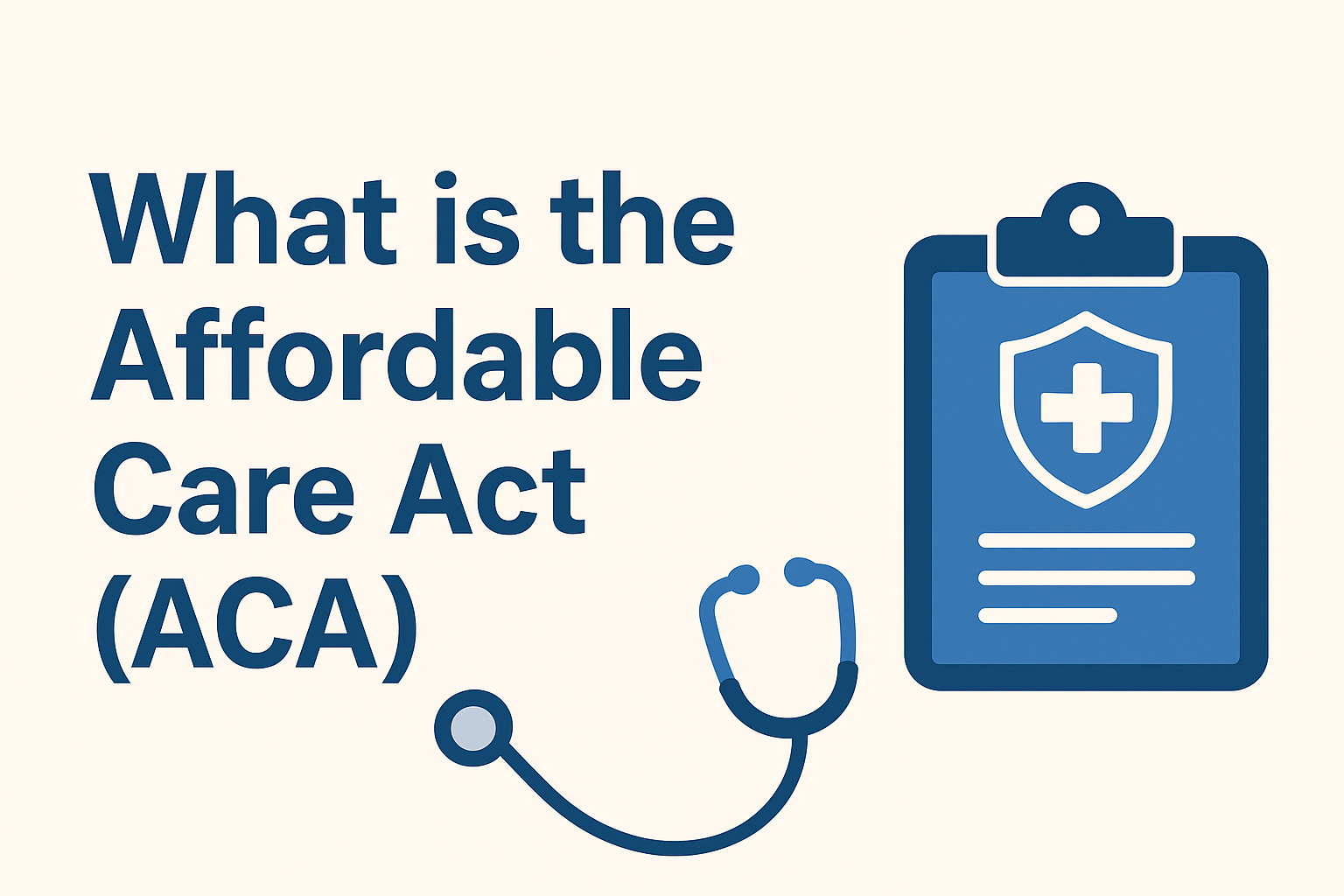 Affordable Care Act (ACA) 2025